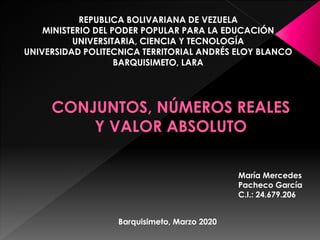 REPUBLICA BOLIVARIANA DE VEZUELA
MINISTERIO DEL PODER POPULAR PARA LA EDUCACIÓN
UNIVERSITARIA, CIENCIA Y TECNOLOGÍA
UNIVERSIDAD POLITECNICA TERRITORIAL ANDRÉS ELOY BLANCO
BARQUISIMETO, LARA
María Mercedes
Pacheco García
C.I.: 24.679.206
Barquisimeto, Marzo 2020
 