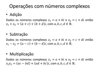 Operações com números complexos
 