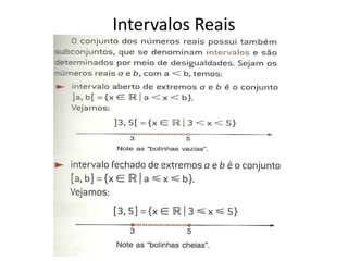 Intervalos Reais
 