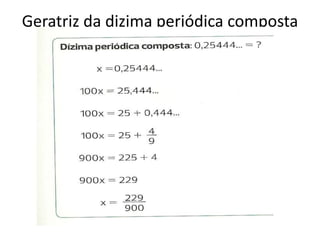 Geratriz da dizima periódica composta
 