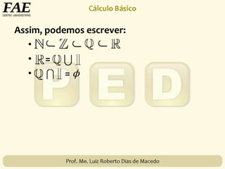 Assim, podemos escrever:
•
• =
• = ϕ
 