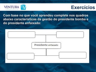 Exercícios Relacione as palavras-chave com os planos econômicos correspondentes: Com base no que você aprendeu complete nos quadros abaixo características da gestão do presidente bomba e do presidente enfaixado: 