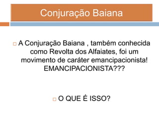 Conjuração Baiana | PPTX