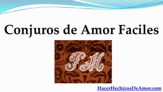Conjuros de Amor Faciles



              HacerHechizosDeAmor.com
 