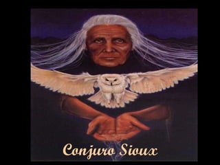Conjuro Sioux 