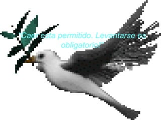 “Caer esta permitido. Levantarse es
obligatorio!”
 