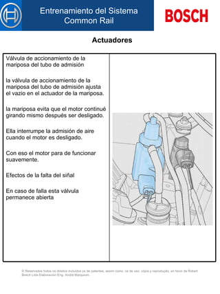 Actuadores Válvula de accionamiento de la mariposa d el  tubo de admisión   la válvula de accionamiento de la mariposa d el  tubo de admisión  ajusta  el vazio  en el  actuador de la mariposa. la mariposa evita que el motor continué girando mismo después ser desligado. El l a interrumpe la admisión de aire cuando el motor es desligado. Con eso el motor para de funcionar suavemente.   Efectos de la falta de l  siñal   En caso de falla esta válvula permanece abierta   