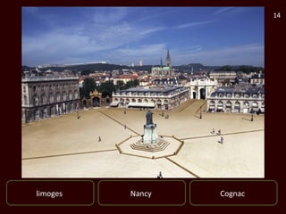 14




limoges   Nancy   Cognac
 