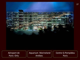 17




Aéroport de    Aquarium Marineland   Centre G-Pompidou
 Paris -Orly         Antibes                Paris
 