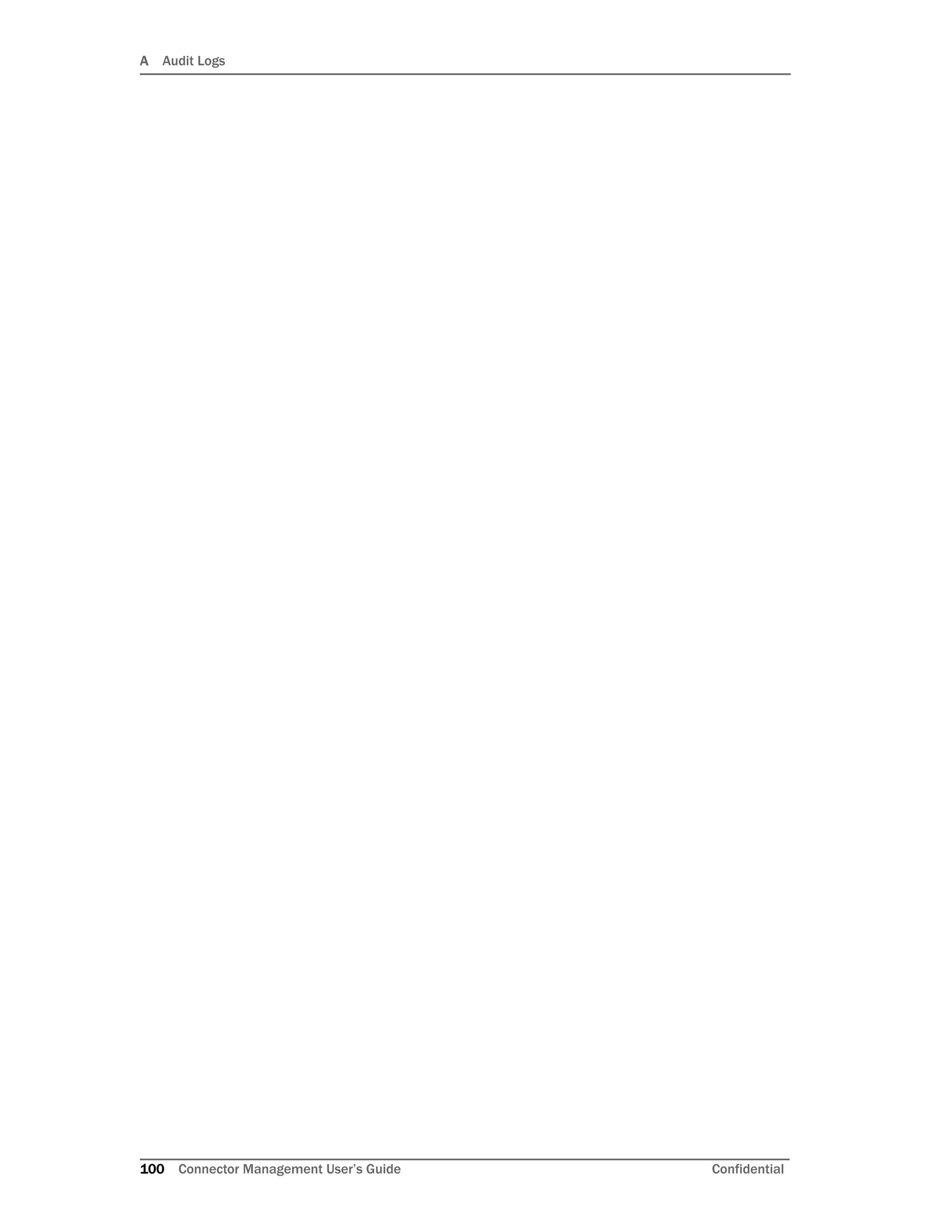 A Audit Logs
100 Connector Management User’s Guide Confidential
 