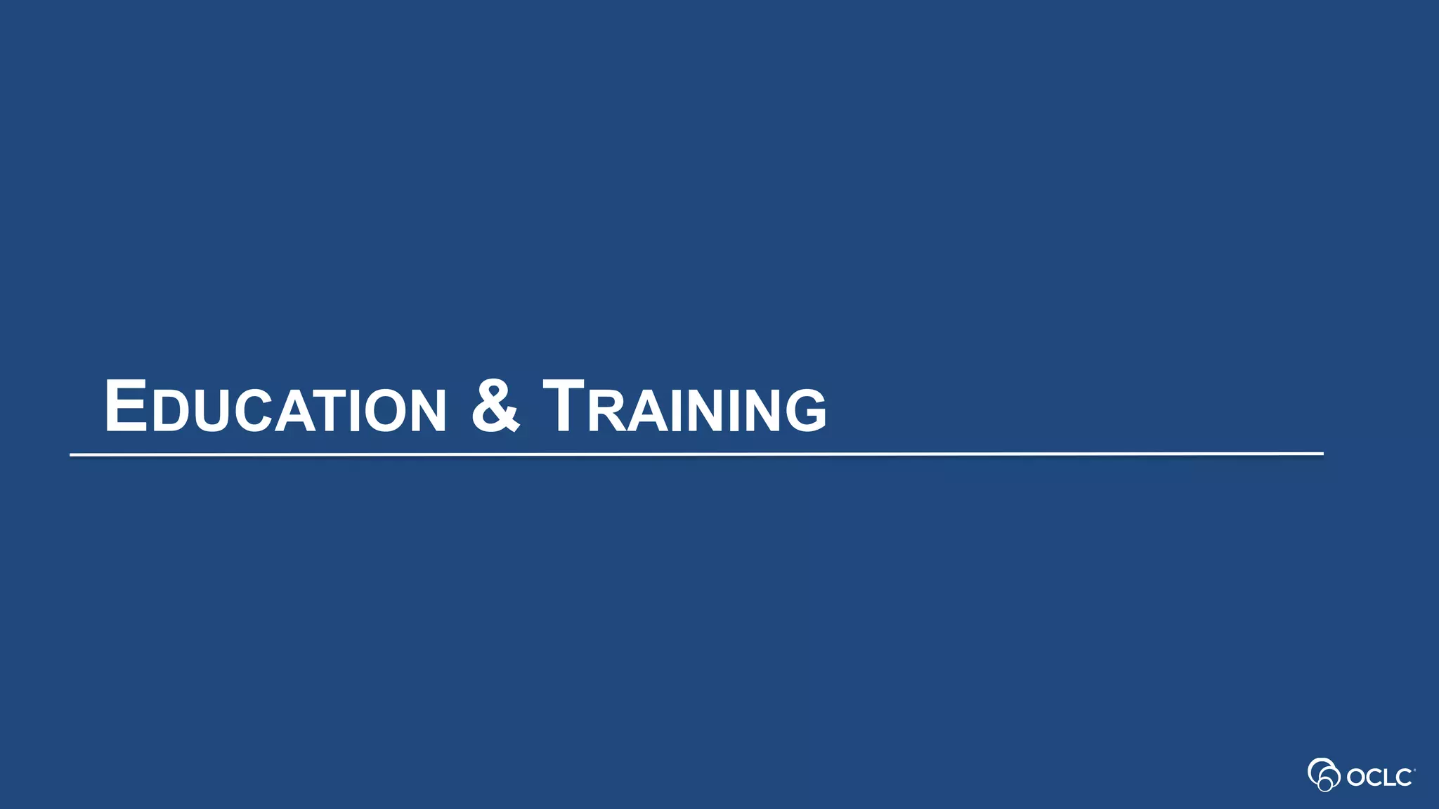 EDUCATION & TRAINING
 