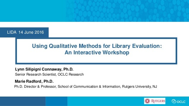 Using Qualitative Methods For Library Evaluation An Interactive Work - using qualitative methods for library evaluation an interactive workshop
