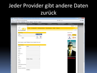 Jeder Provider gibt andere Daten zurück