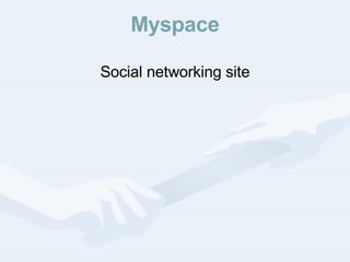 Myspace Social networking site 