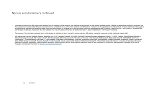 Notices and disclaimers continued
• Information concerning non-IBM products was obtained from the suppliers of those products, their published announcements or other publicly available sources. IBM has not tested those products in connection with
this publication and cannot confirm the accuracy of performance, compatibility or any other claims related to non-IBM products. Questions on the capabilities of non-IBM products should be addressed to the suppliers
of those products. IBM does not warrant the quality of any third-party products, or the ability of any such third-party products to interoperate with IBM’s products. IBM EXPRESSLY DISCLAIMS ALL WARRANTIES,
EXPRESSED OR IMPLIED, INCLUDING BUT NOT LIMITED TO, THE IMPLIED WARRANTIES OF MERCHANTABILITY AND FITNESS FOR A PARTICULAR PURPOSE.
• The provision of the information contained herein is not intended to, and does not, grant any right or license under any IBM patents, copyrights, trademarks or other intellectual property right.
• IBM, the IBM logo, ibm.com, Aspera®, Bluemix, Blueworks Live, CICS, Clearcase, Cognos®, DOORS®, Emptoris®, Enterprise Document Management System™, FASP®, FileNet®, Global Business Services ®,
Global Technology Services ®, IBM ExperienceOne™, IBM SmartCloud®, IBM Social Business®, Information on Demand, ILOG, Maximo®, MQIntegrator®, MQSeries®, Netcool®, OMEGAMON, OpenPower,
PureAnalytics™, PureApplication®, pureCluster™, PureCoverage®, PureData®, PureExperience®, PureFlex®, pureQuery®, pureScale®, PureSystems®, QRadar®, Rational®, Rhapsody®, Smarter Commerce®,
SoDA, SPSS, Sterling Commerce®, StoredIQ, Tealeaf®, Tivoli®, Trusteer®, Unica®, urban{code}®, Watson, WebSphere®, Worklight®, X-Force® and System z® Z/OS, are trademarks of International Business
Machines Corporation, registered in many jurisdictions worldwide. Other product and service names might be trademarks of IBM or other companies. A current list of IBM trademarks is available on the Web at
"Copyright and trademark information" at: www.ibm.com/legal/copytrade.shtml.
3/17/201735
 