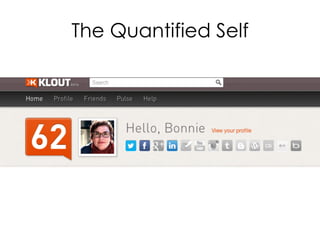 The Quantified Self
 