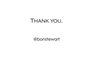 Thank you.
@bonstewart
 