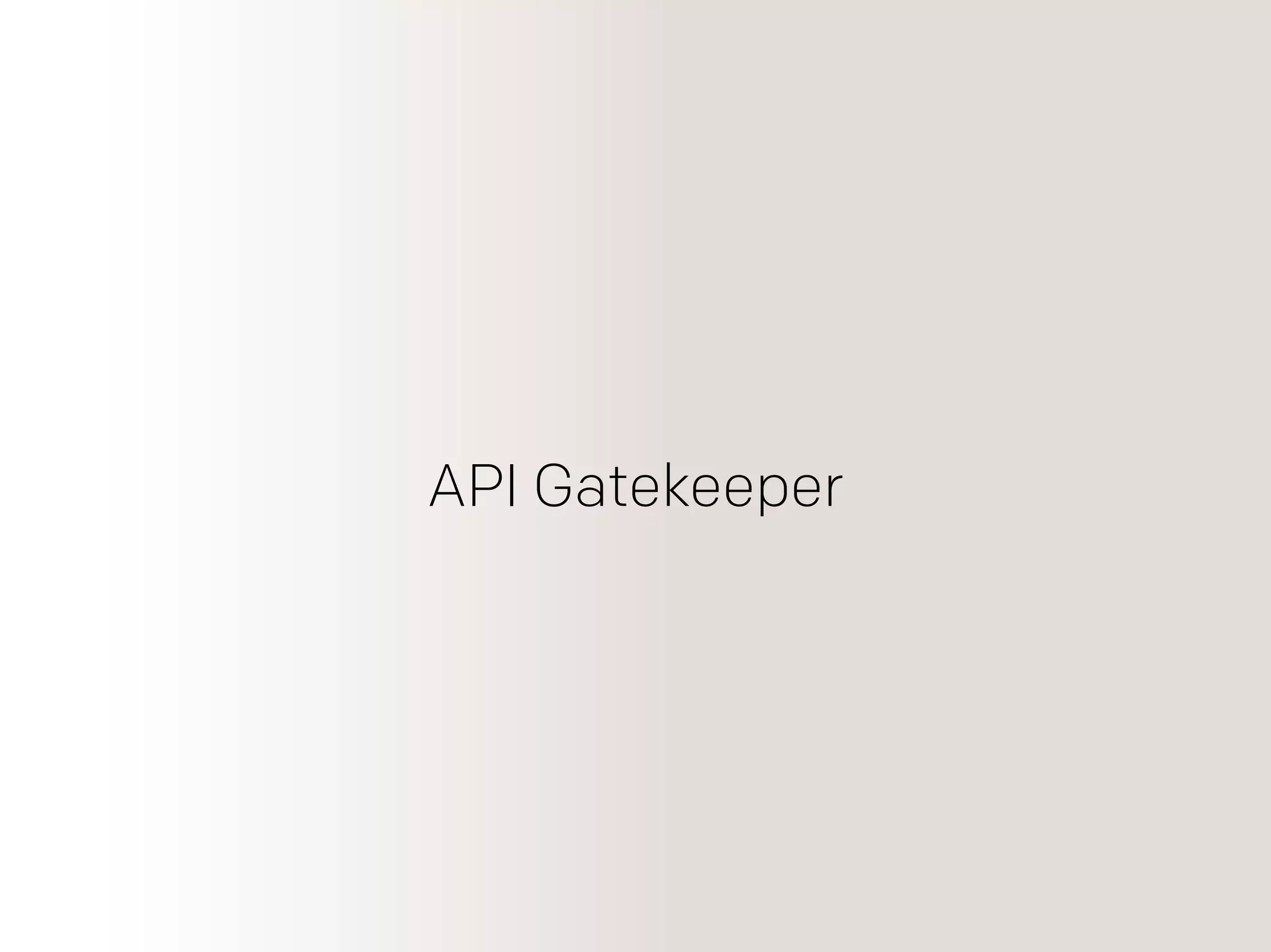 API Gatekeeper
 