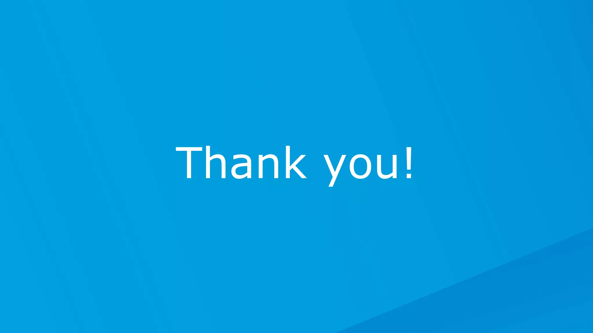 Thank you!
 