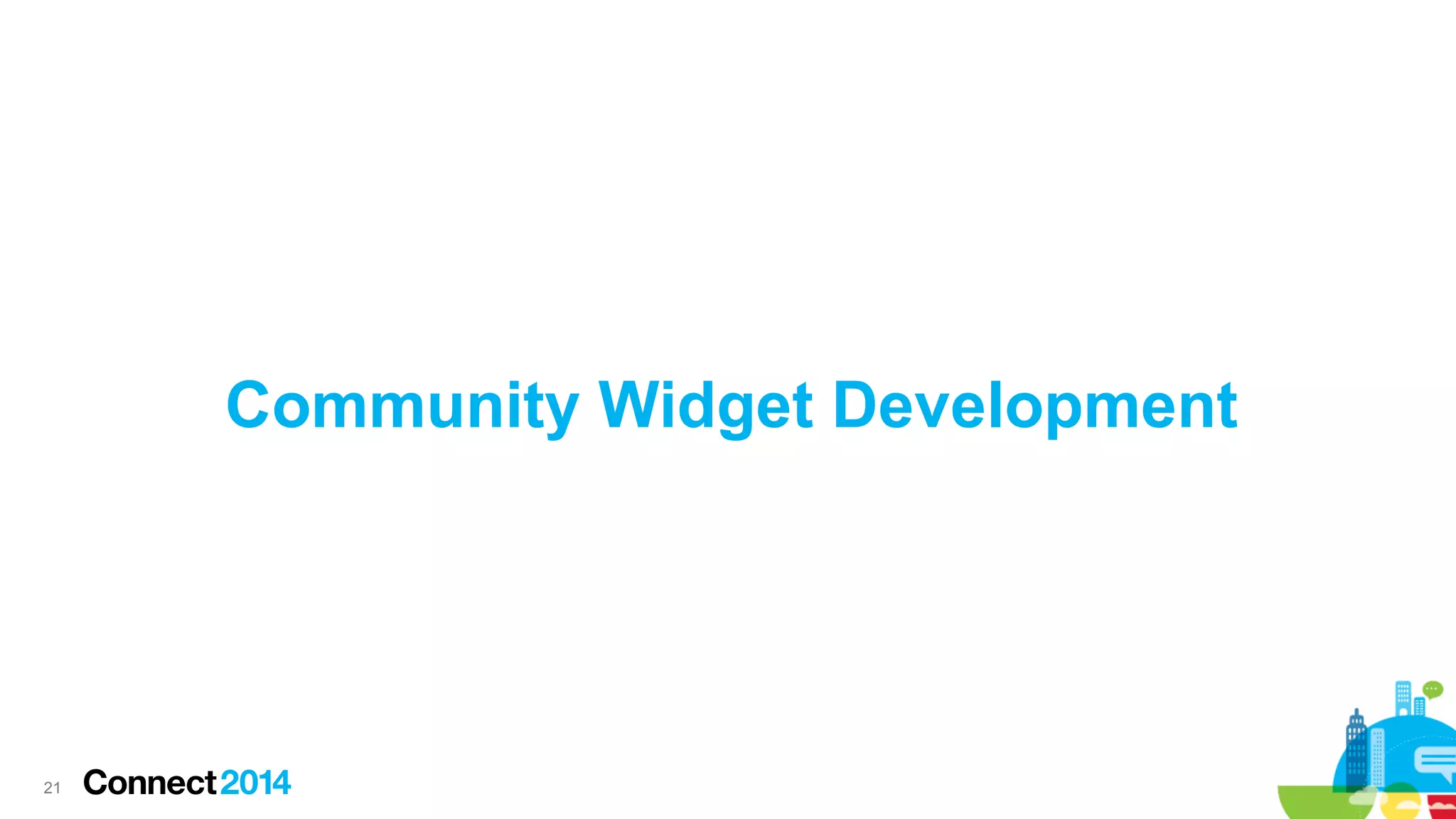 Community Widget Development

21

 