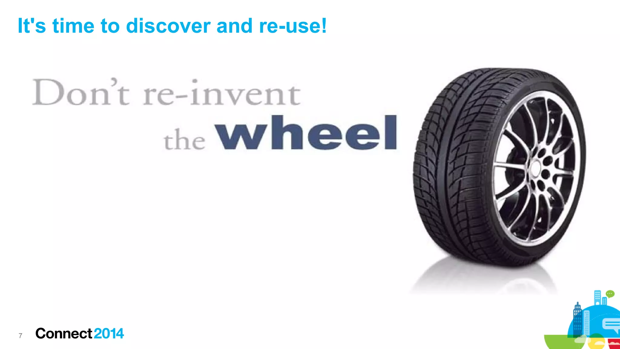 It's time to discover and re-use!

7

 