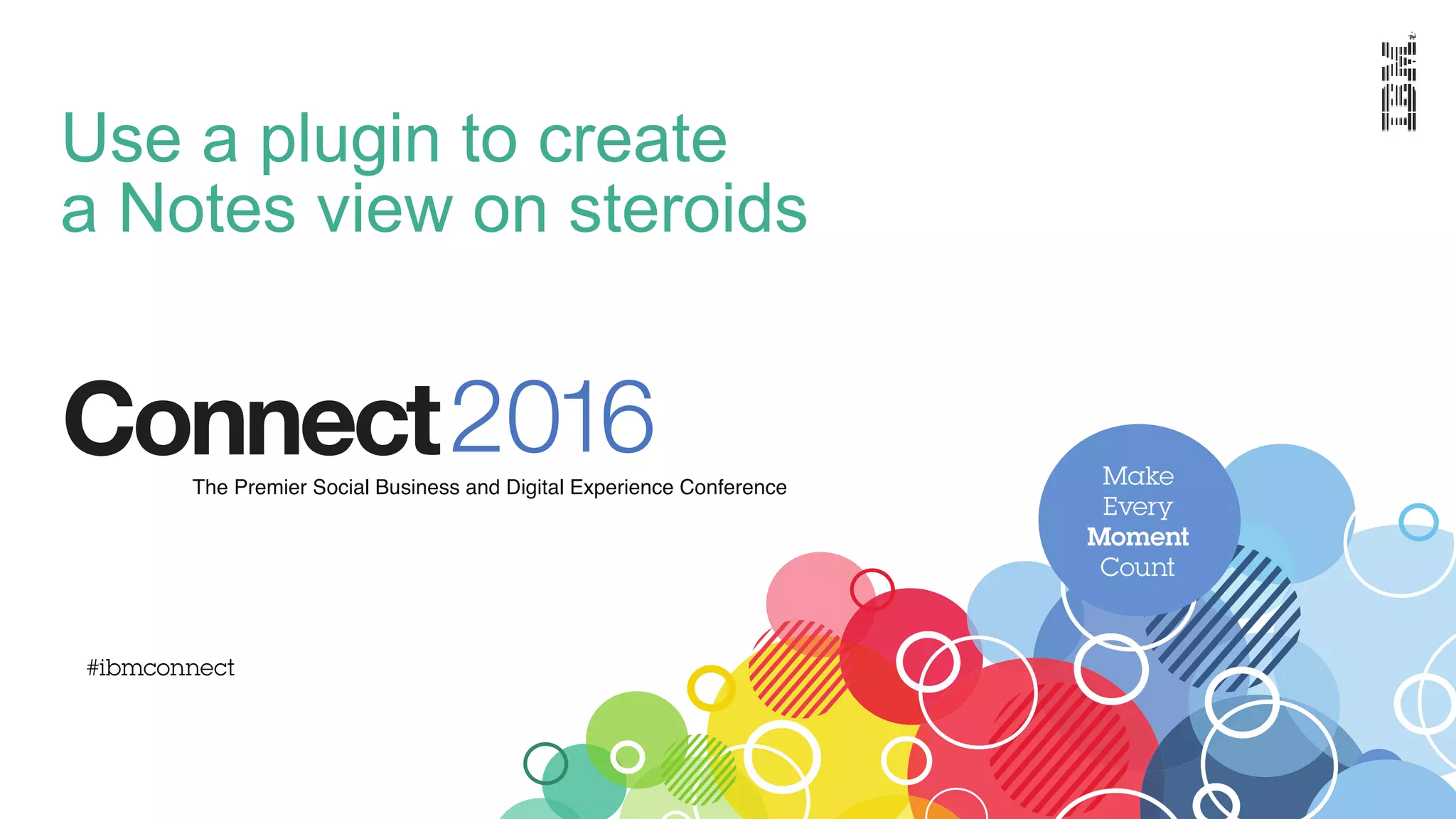 Use a plugin to create
a Notes view on steroids
 