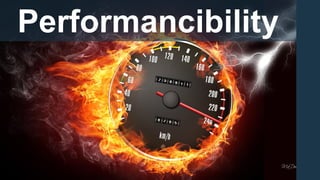 Performancibility
 