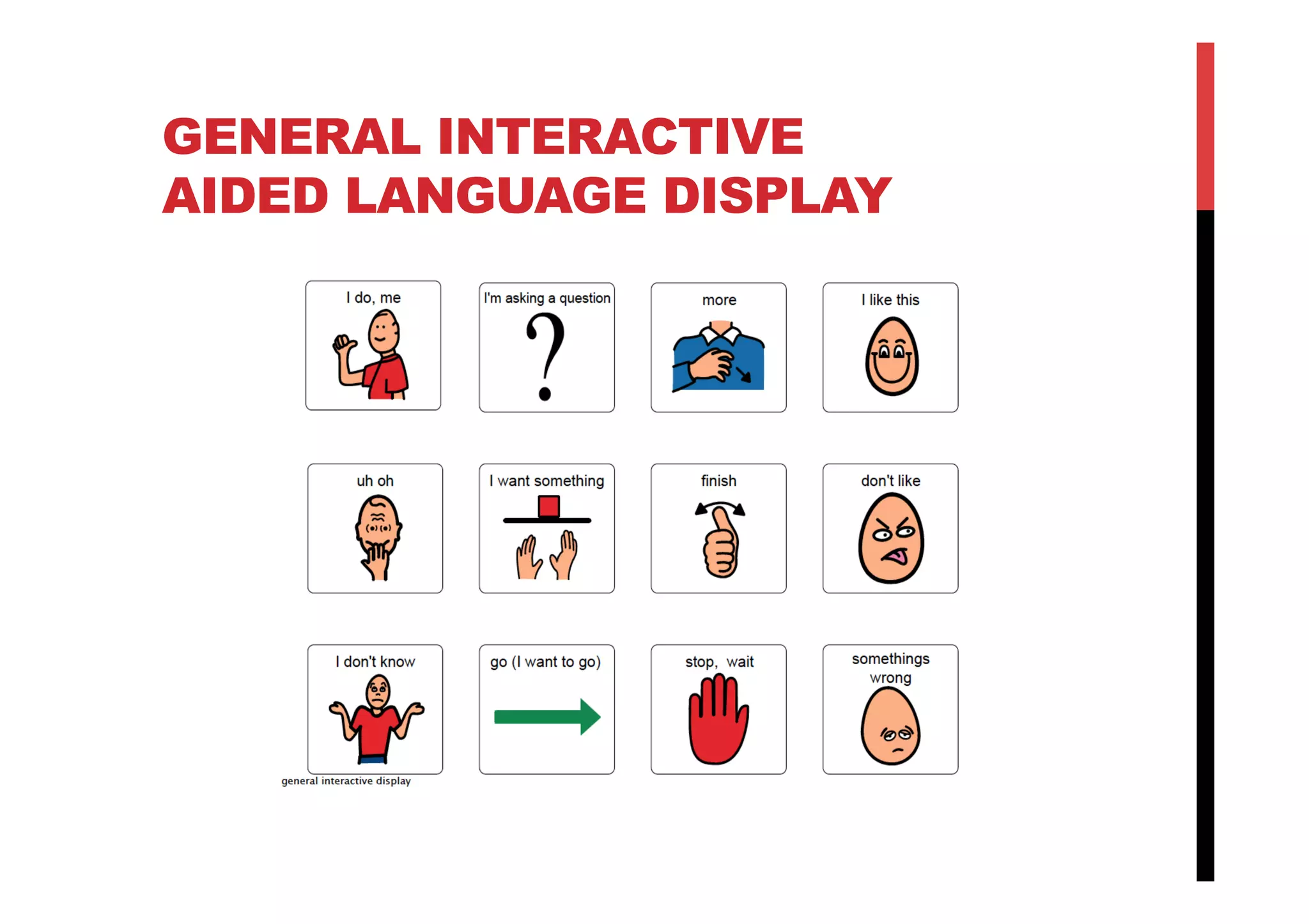 GENERAL INTERACTIVE
AIDED LANGUAGE DISPLAY
 