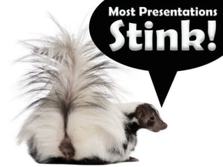 Most Presentations Stink! [#PresentationTips]
