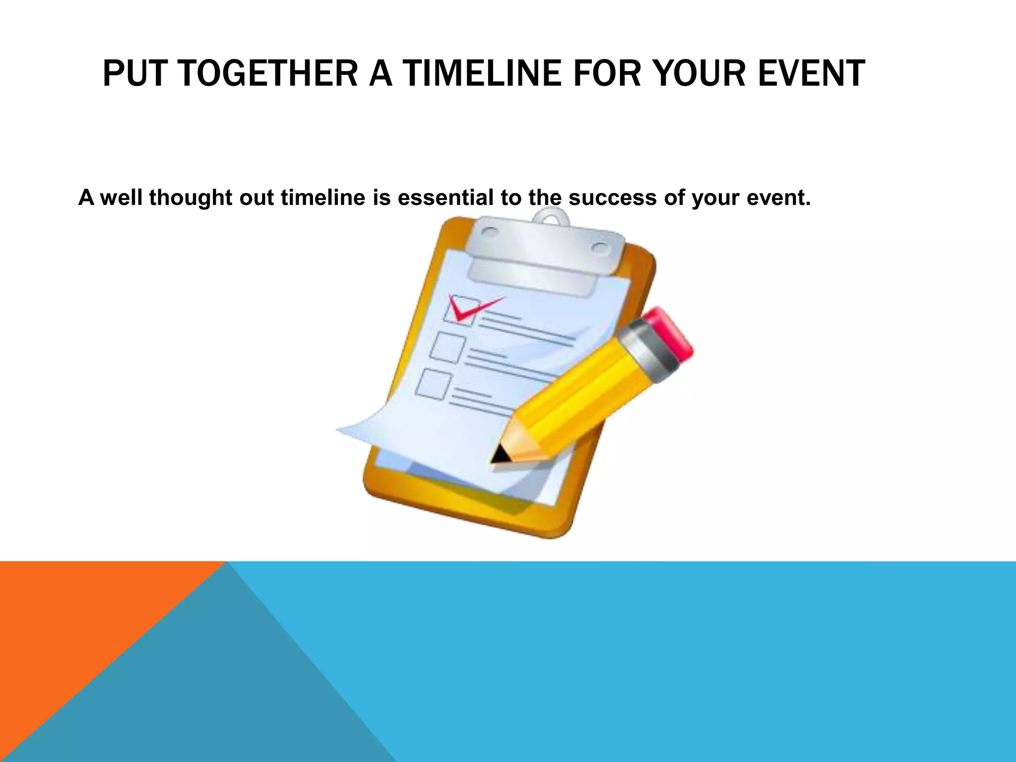 Design a budget for your event.  Don’t PanicYou’ve been selected/volunteered/tricked? Into planning an event.  Now What?  Don’t panic!  Every event can be successful when you plan carefully, do the right things at the right time, and have a reliable support team, as well as the tools and knowledge to get the job done right