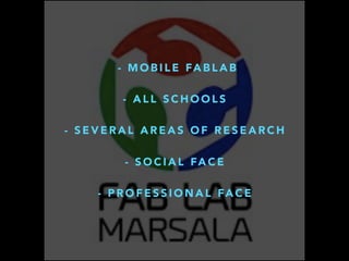 - M O B I L E FA B L A B
- A L L S C H O O L S
- S E V E R A L A R E A S O F R E S E A R C H
- S O C I A L FA C E
- P R O F E S S I O N A L FA C E
 
