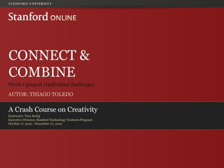 A Crash Course on Creativity -  Connect & combine