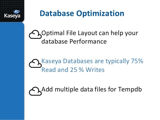 Kaseya Connect 2013: Optimizing Your K Server - Best Practices in Kas…