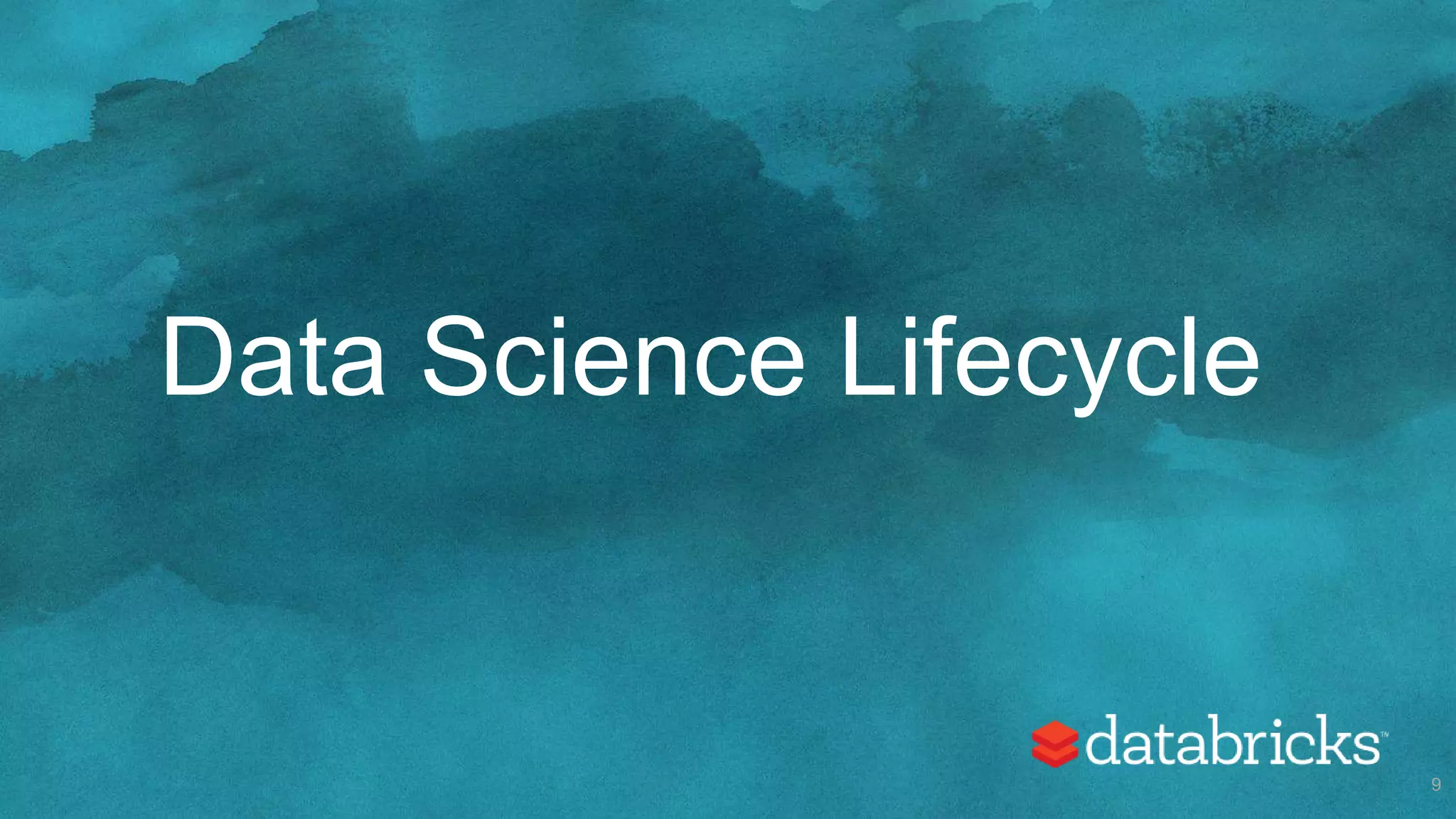Data Science Lifecycle
9
 