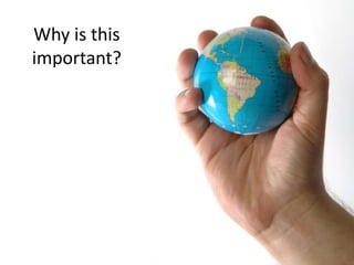 Why is this
important?
 