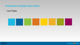 Presentation template slides follow
 Color Palette
 