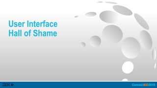 User Interface
Hall of Shame
 