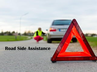 Road Side Assistance
 