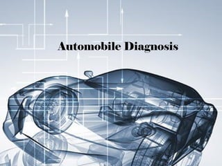 Automobile Diagnosis
 