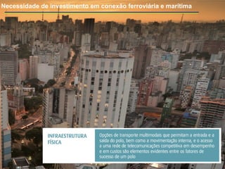 Necessidade de investimento em conexão ferroviária e marítima
 