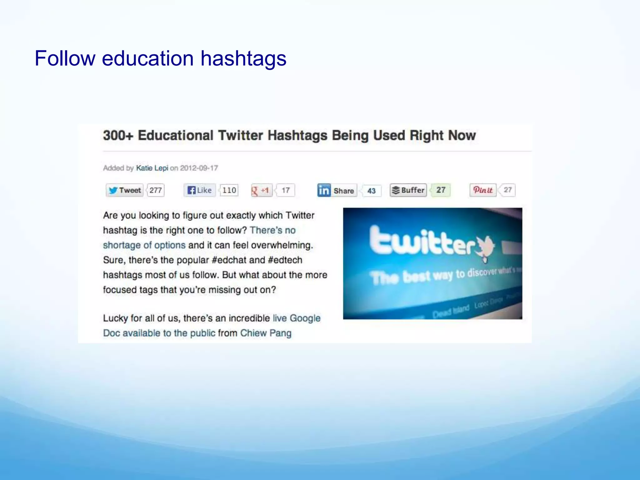 Follow education hashtags
 