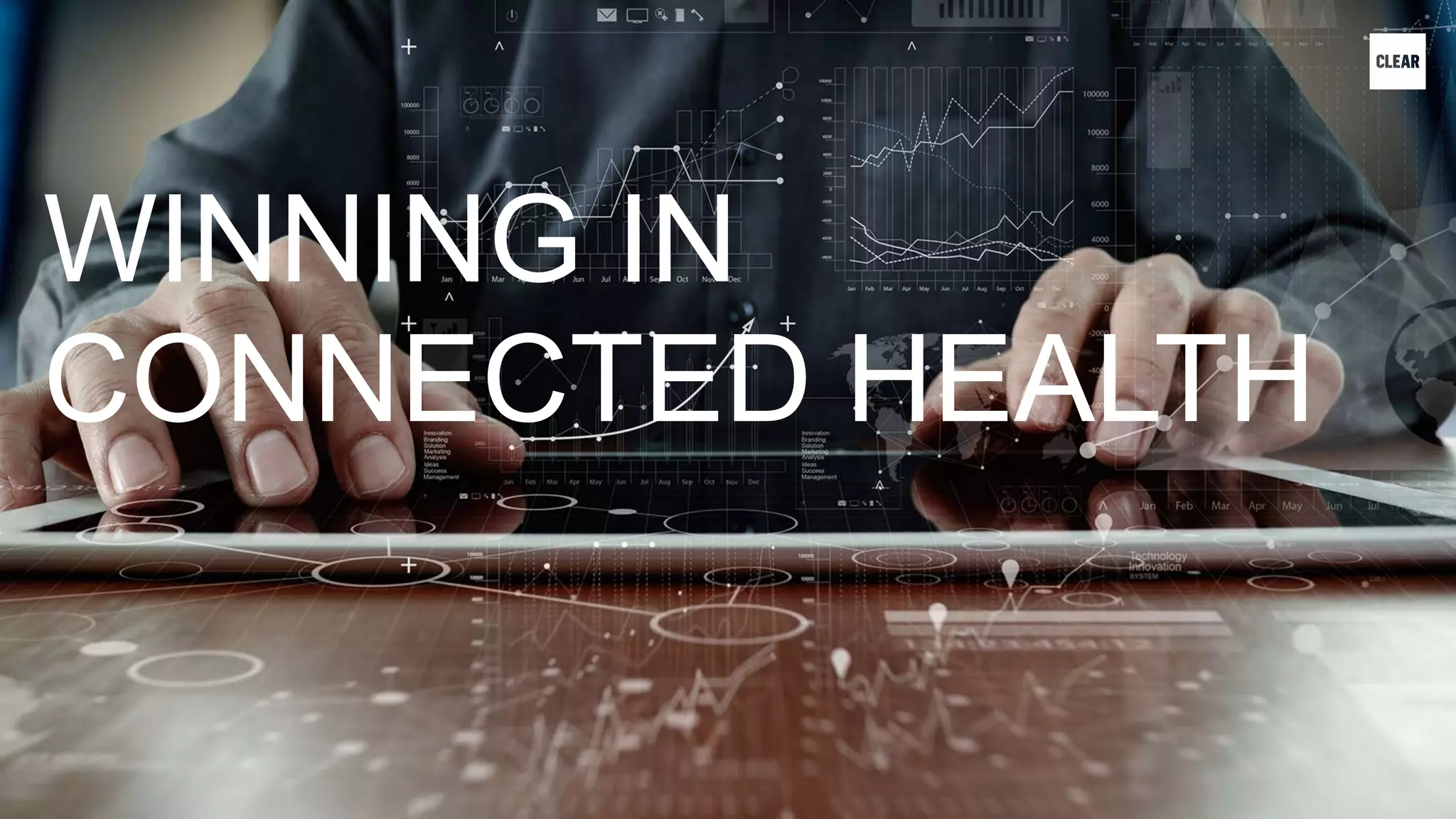 WINNING IN
CONNECTED HEALTH
 