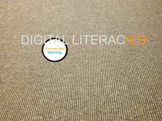 DIGITAL LITERACIES
 