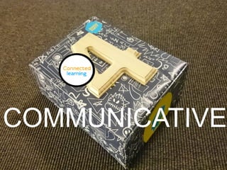 COMMUNICATIVE
 