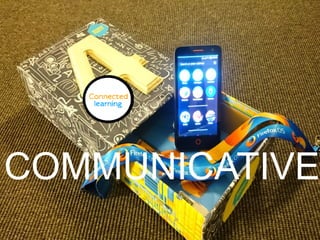 COMMUNICATIVE
 