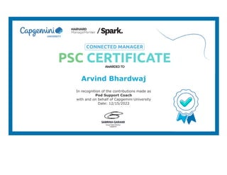 Arvind Bhardwaj
In recognition of the contributions made as
Pod Support Coach
with and on behalf of Capgemini University
Date: 12/15/2022
 
