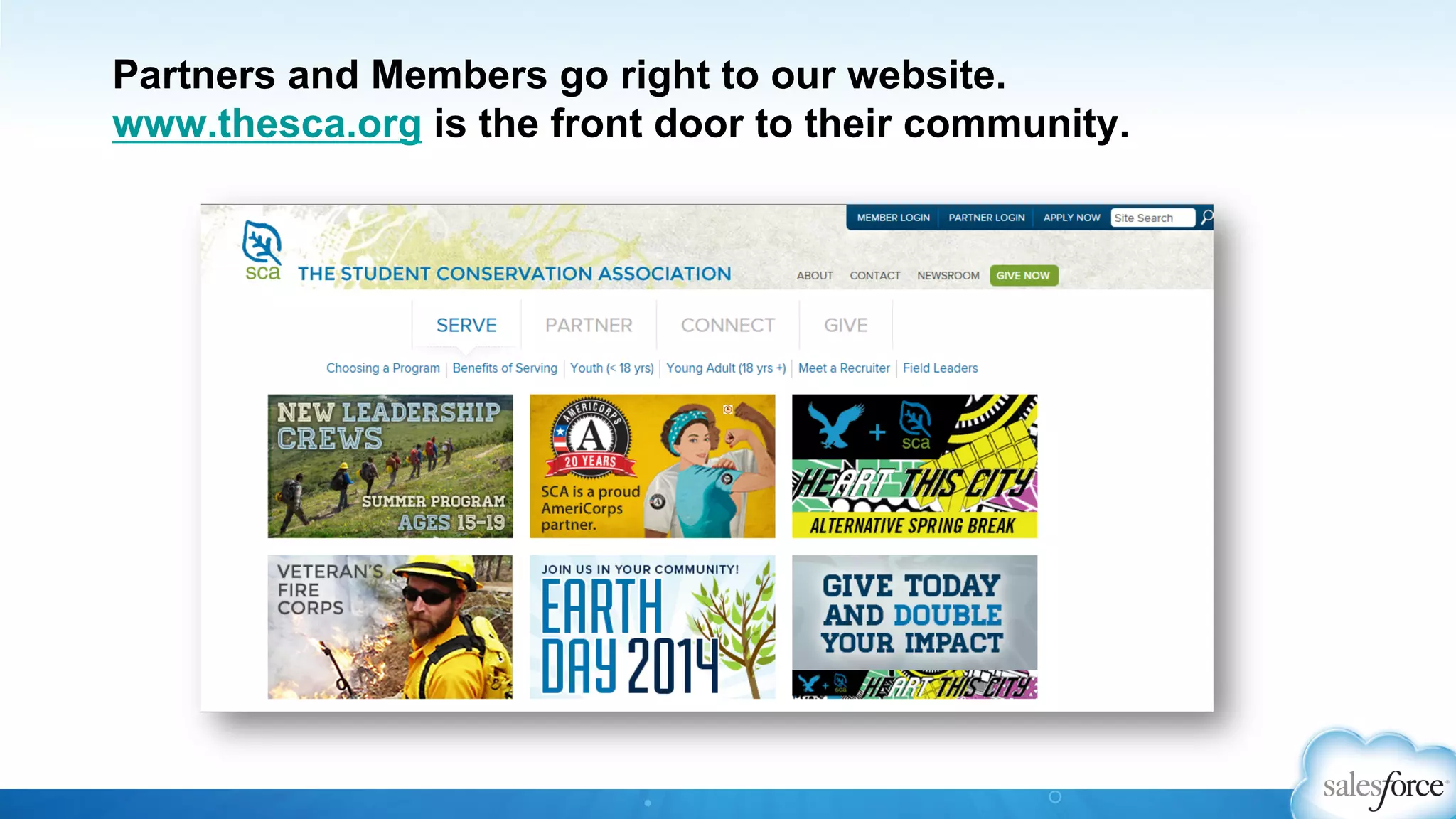 Partners and Members go right to our website.
www.thesca.org is the front door to their community.
 