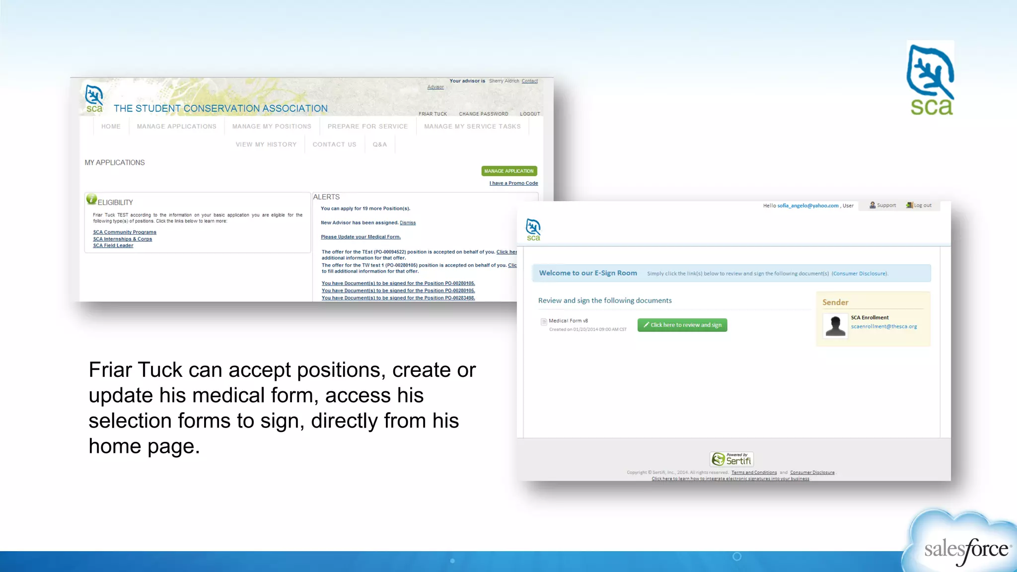 Friar Tuck can accept positions, create or
update his medical form, access his
selection forms to sign, directly from his
home page.
 
