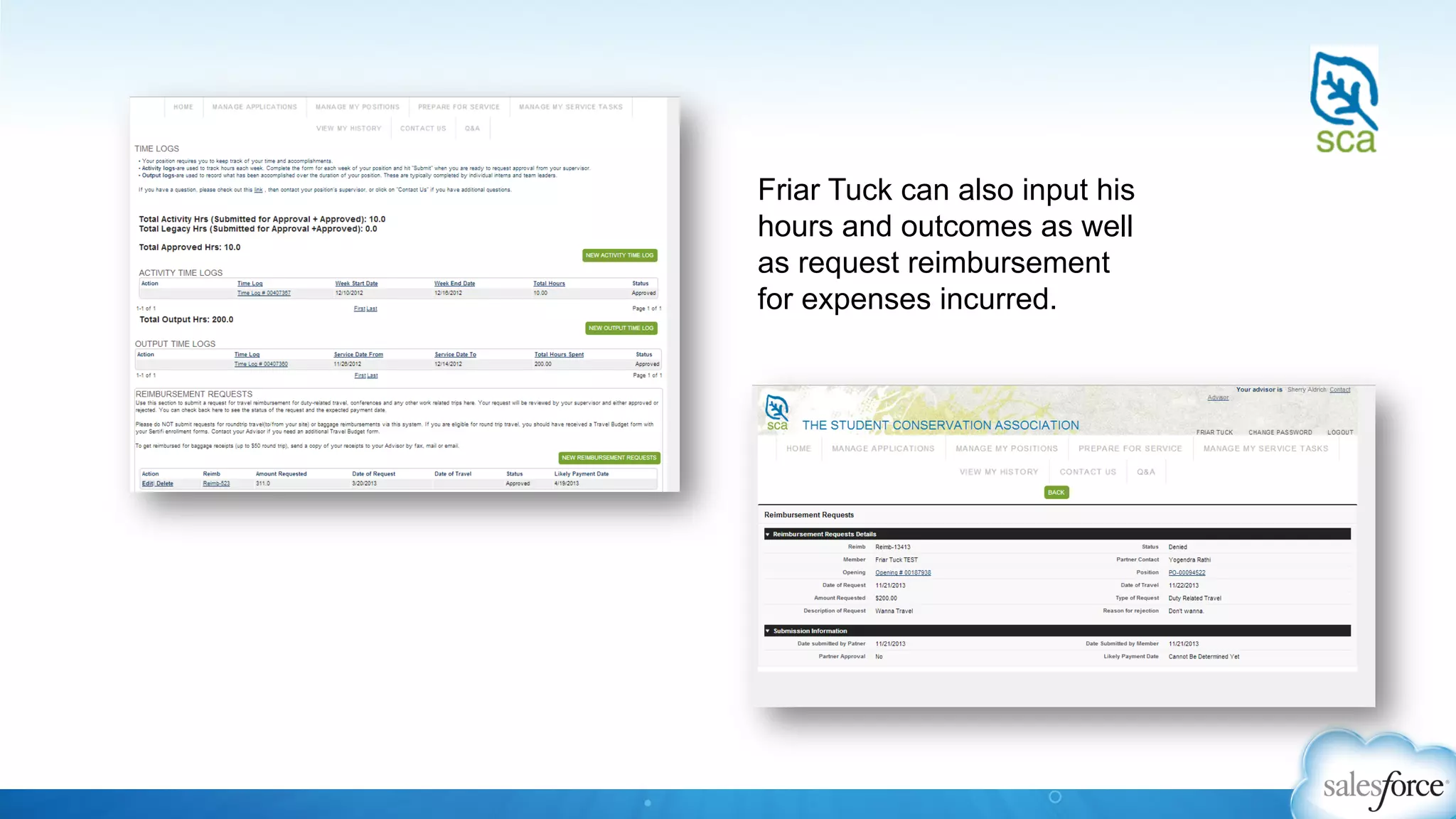 Friar Tuck can also input his
hours and outcomes as well
as request reimbursement
for expenses incurred.
 