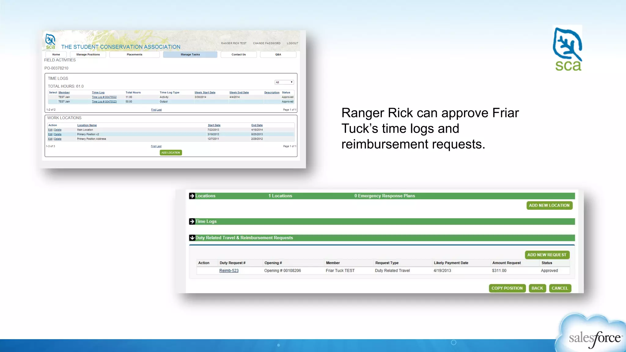 Ranger Rick can approve Friar
Tuck’s time logs and
reimbursement requests.
 